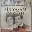 A LIFE STORY BY Prof. Dr. ATİLLA DİCLE