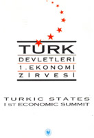 Türk Devletleri 1. Ekonomi Zirvesi