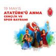 19 Mayıs Atatürk’ü Anma, Gençlik ve Spor Bayram'ı Kutlu olsun.