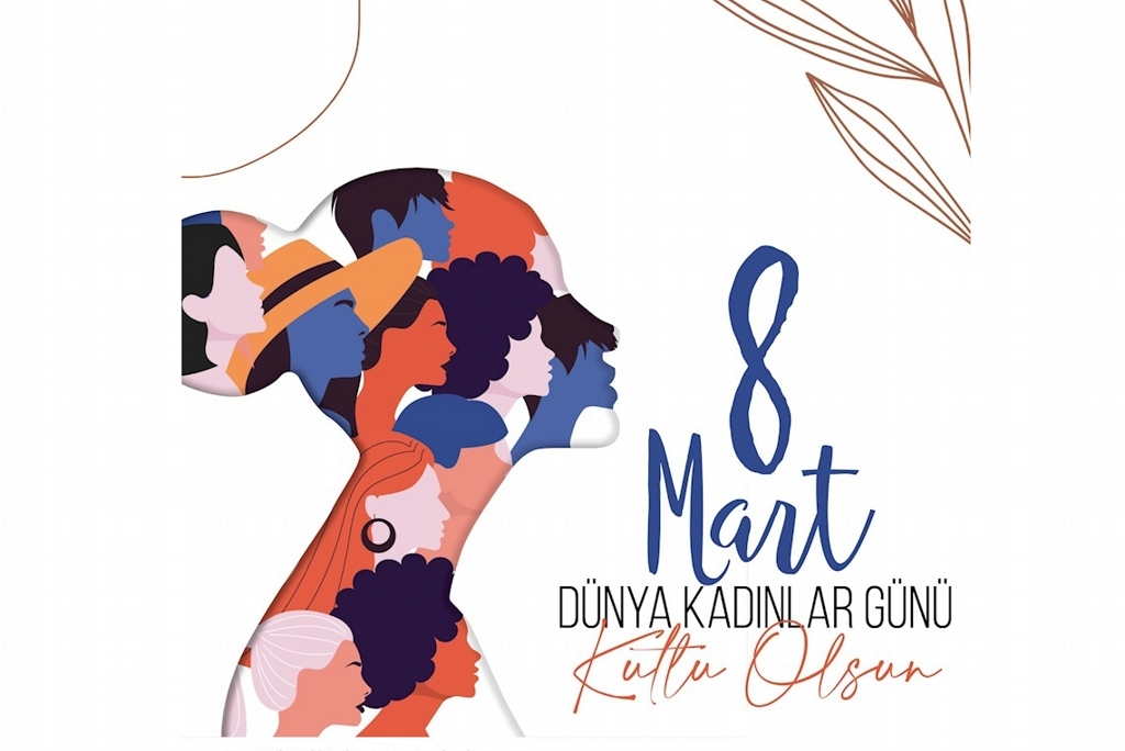 Dünya Kadınlar Günü Kutlu Olsun.
