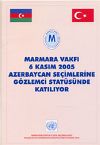 Marmara Vakfı 6 Kasım Azerbaycan Seçimlerinde Gözlemci Statüsünde Katılıyor